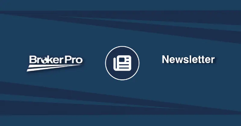 BrokerPro Customer Newsletter graphic.