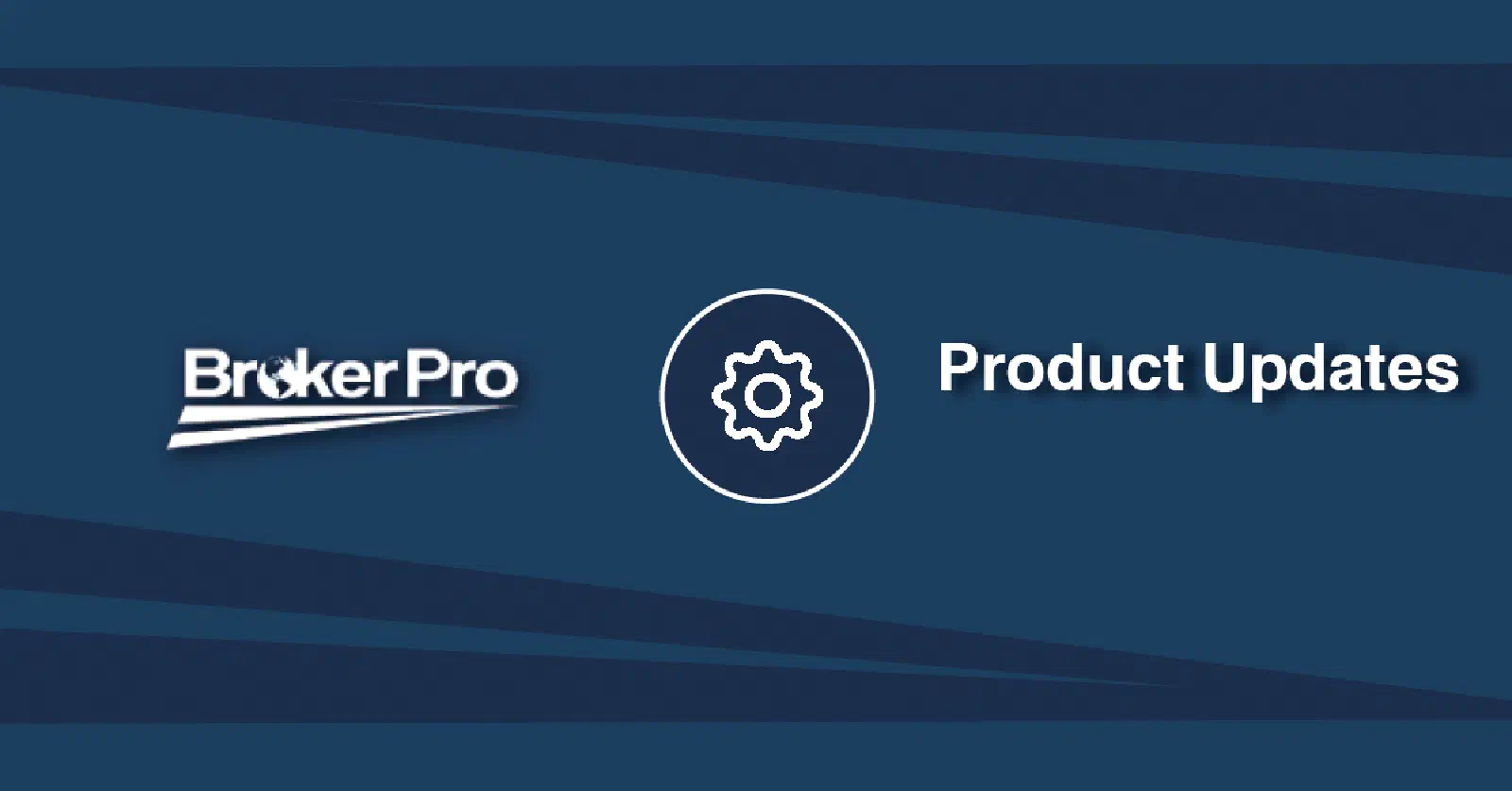 BrokerPro Product Release Announcement Graphic BrokerPro Product Release Announcement Graphic